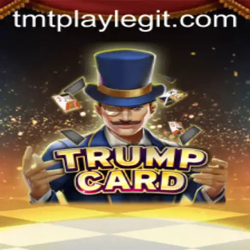 Unveiling 'TrumpCard': Master the Game with TMTPLAY
